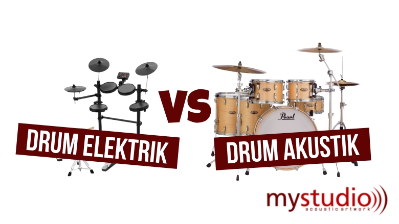 Drum Elektrik vs Drum Akustik: Mana yang Harus Dipilih? - Blog Mystudio